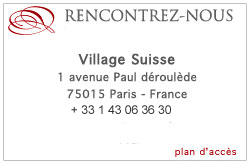 Rencontrez nous dans notre boutique du Village Suisse.